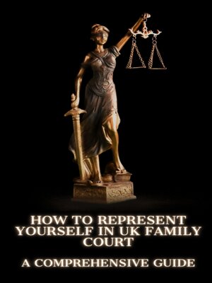 cover image of How to Represent Yourself in UK Family Cour